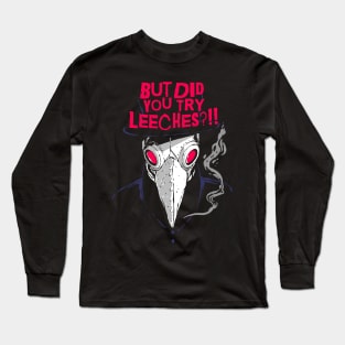 Rad But Did You Try Leeches Retro Plague doctor Long Sleeve T-Shirt